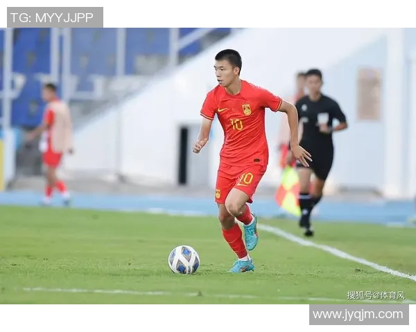 中国国青男足球星闪耀赛场展现青春风采引领未来中国足球希望 中国国青男足球星闪耀赛场展现青春风采引领未来中国足球希望